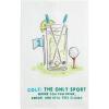 Mud Pie White Cotton Tinis Funny Golf Towel(The Only Sport)